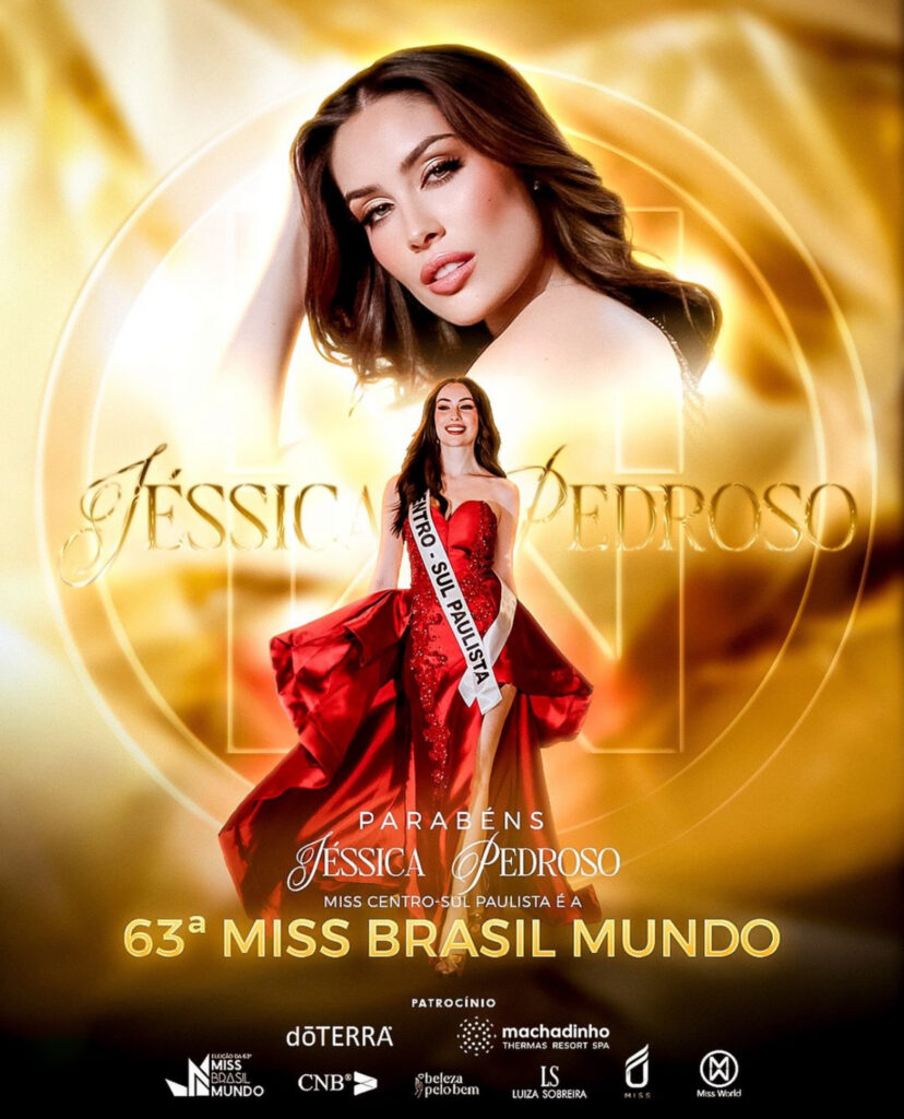 JÉSSICA PEDROSO - 63ª MISS BRASIL MUNDO